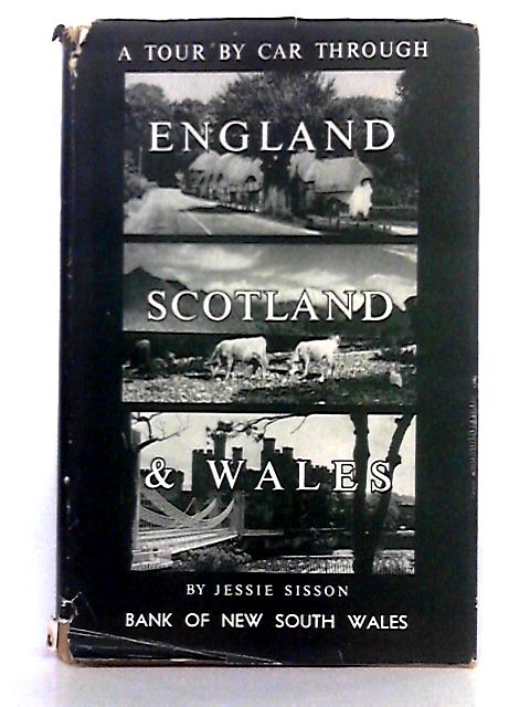 A Tour by Car through England, Scotland & Wales von Jessie Sisson