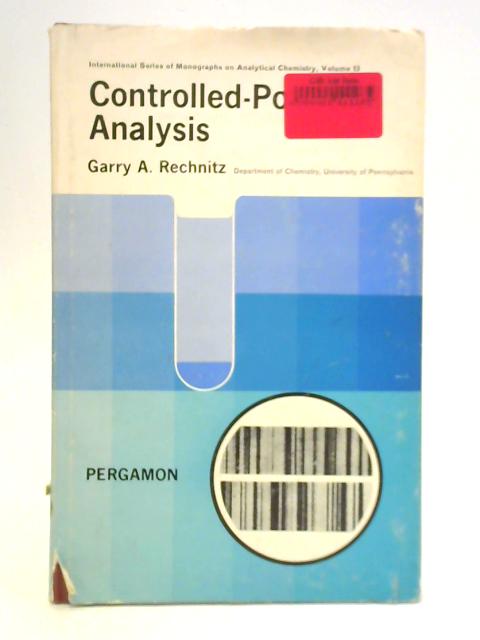 Controlled-Potential Analysis By Garry A. Rechnitz