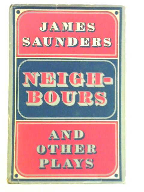 Neighbours and Other Plays von James Saunders