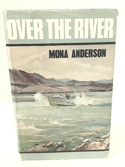 Over The River By Mona Anderson
