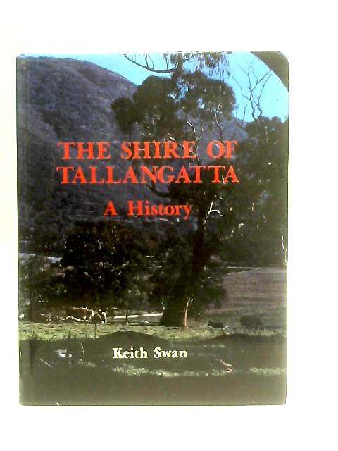 The Shire Of Tallangatta By Keith Swan