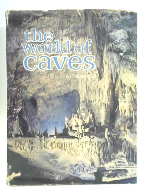 The World of Caves By A. C. Waltham