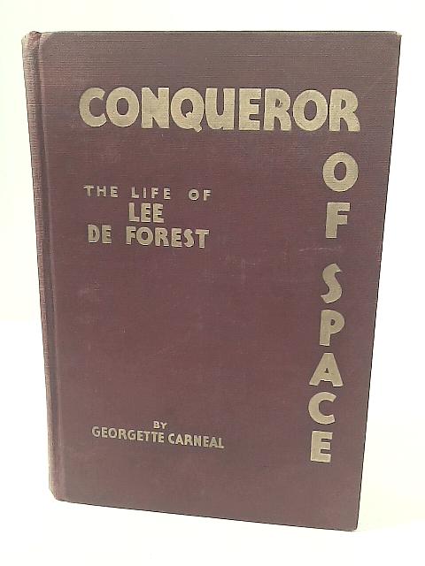 A Conqueror of Space By Georgette Carneal