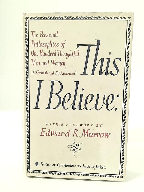 This I Believe By Edward R. Murrow