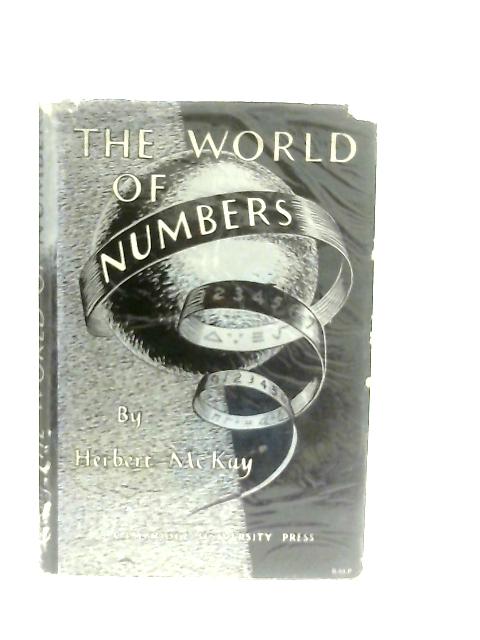 The World of Numbers von Herbert McKay