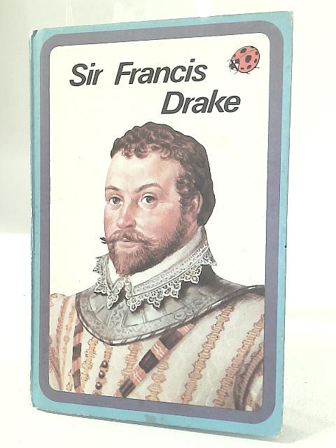 Sir Francis Drake By Edyth Harper