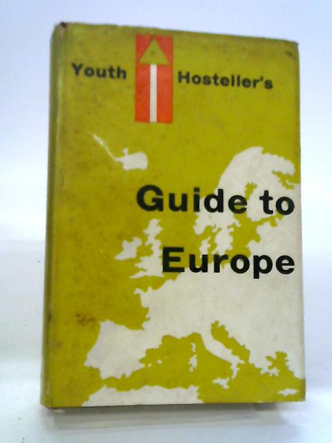 Youth Hostellers Guide To Europe By R. M Stuttard