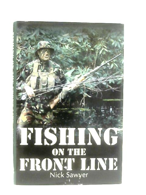 Fishing on the Frontline von Nick Sawyer