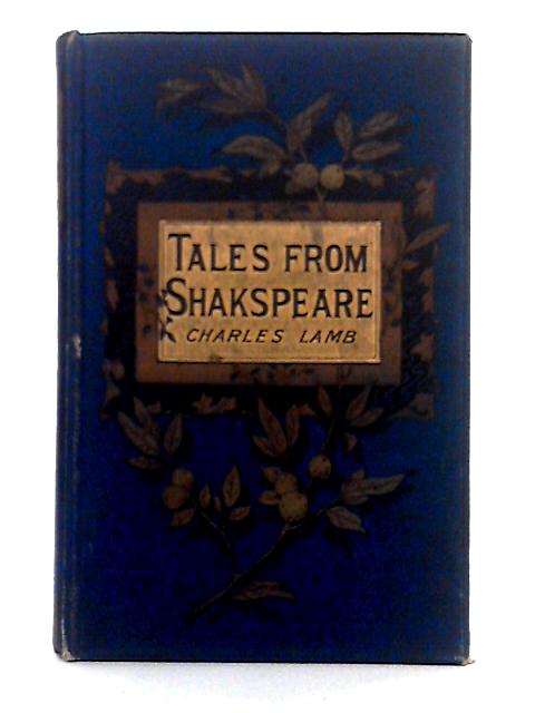 Tales From Shakespeare; Volume I By Charles Lamb