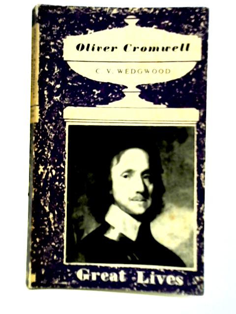 Oliver Cromwell By C. V Wedgwood