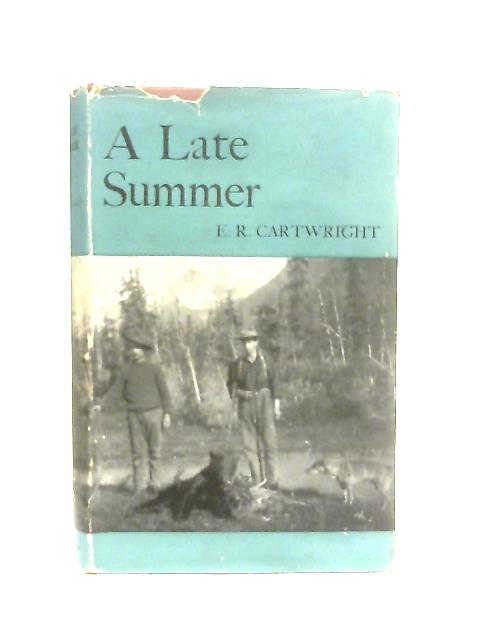 A Late Summer By E. R. Cartwright