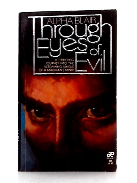 Through Eyes of Evil By Blair Alpha