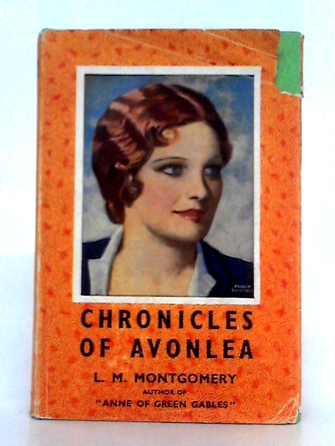 Chronicles of Avonlea By L.M. Montgomery