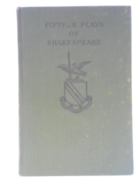 Fifteen Plays of Shakespeare By William Shakespeare