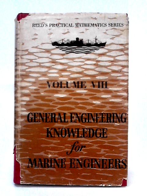 Reed's General Engineering Knowledge for Marine Engineers (Practical Mathematics Series Vol. 8) von Leslie Jackson, Thomas D. Morton