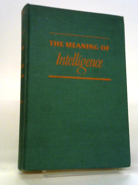 The Meaning of Intelligence von George D. Stoddard
