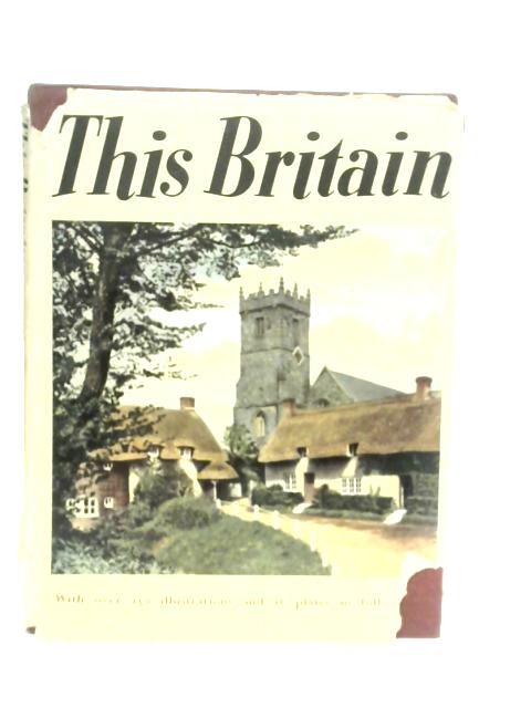 This Britain: Tradition and Achievement By Newton Branch