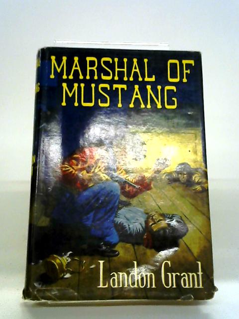 Marshal of Mustang By Landon Grant