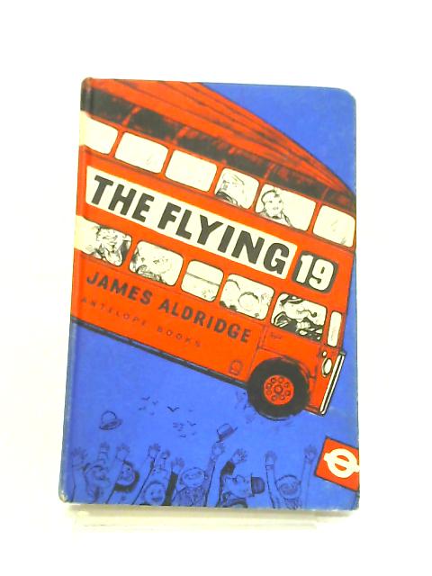 The Flying 19 By J. Aldridge