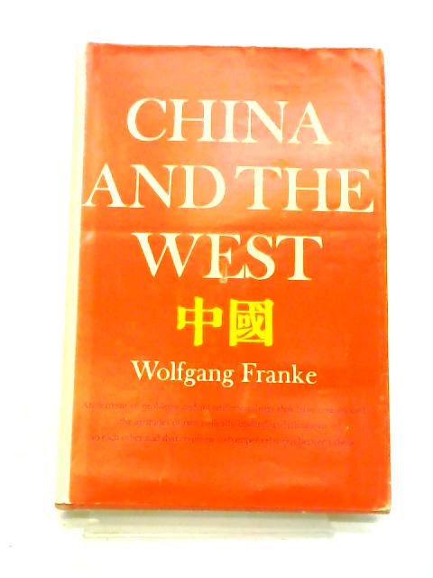 China And The West By Wolfgang Franke