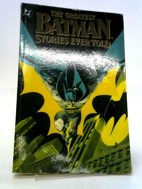 The Greatest Batman Stories Ever Told: 2 (Gph) By Bob Kane | Used |  1650029262LSA | Old & Rare at World of Books