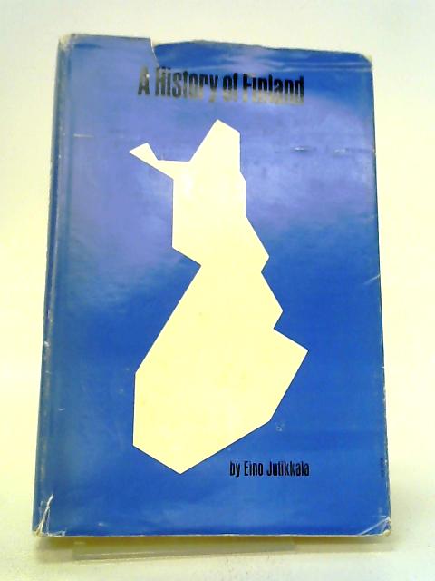 A History of Finland By Eino Jutikkala