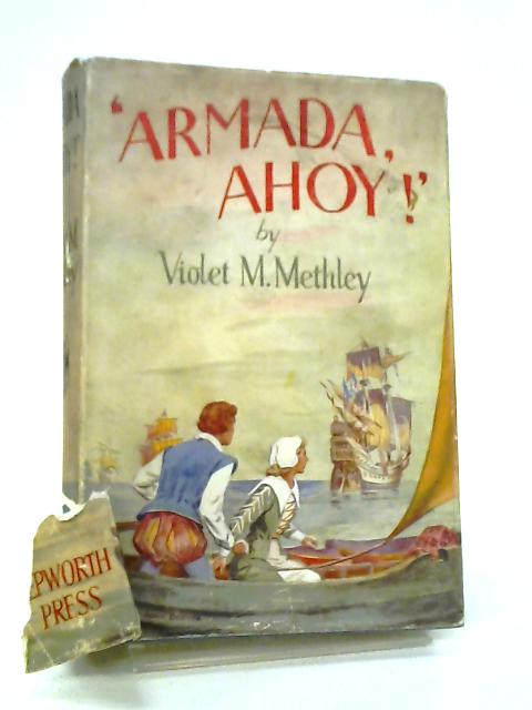 Armada, Ahoy! von Violet M Methley