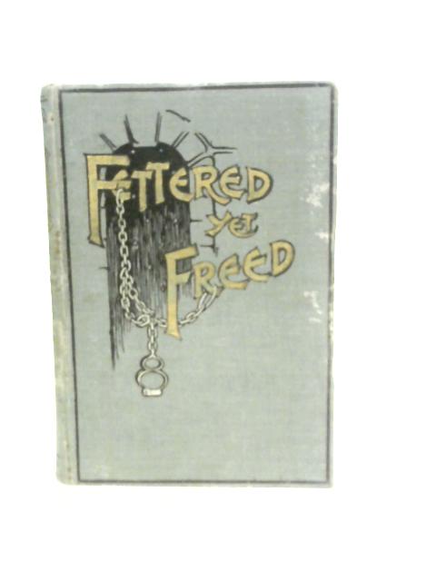Fettered Yet Freed par Alexander Marshall (Edt.)