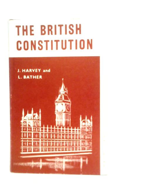 The British Constitution By J.Harvey & L.Bather