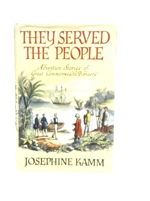 They Served the People von Jospehine Kamm