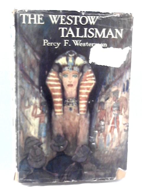 The Westow Talisman By Percy F Westerman