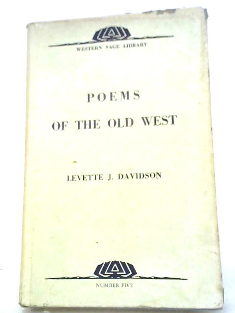 Poems Of The Old West By Levette J. Davidson