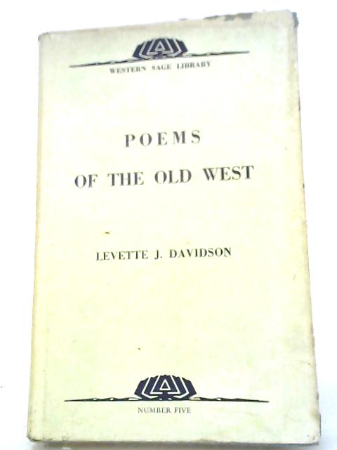 Poems Of The Old West von Levette J. Davidson