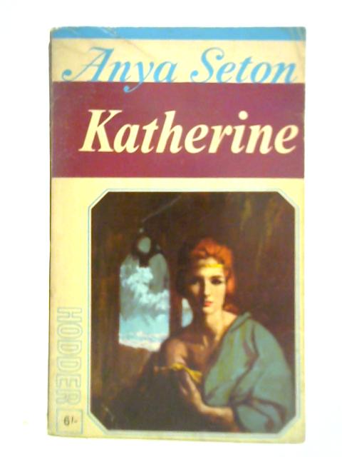 Katherine By Anya Seton