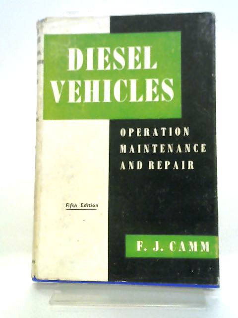 Diesel Vehicles: Operation, Maintenance and Repair - Fully Illustrated By Various