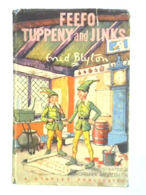 Feefo, Tuppeny and Jinks By Enid Blyton