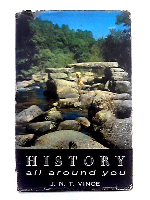 History All Around You (Junior Reference Books) By John N.T. Vince