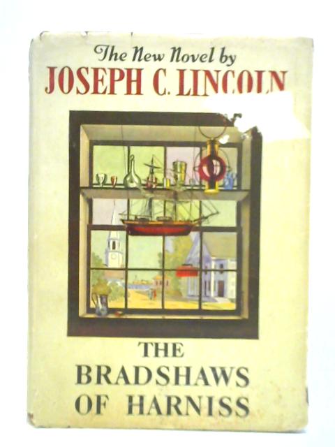 The Bradshaws of Harniss By Joseph C. Lincoln