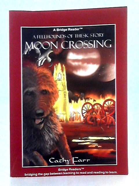 Moon Crossing; The Fellhounds of Thesk By Cathy Farr