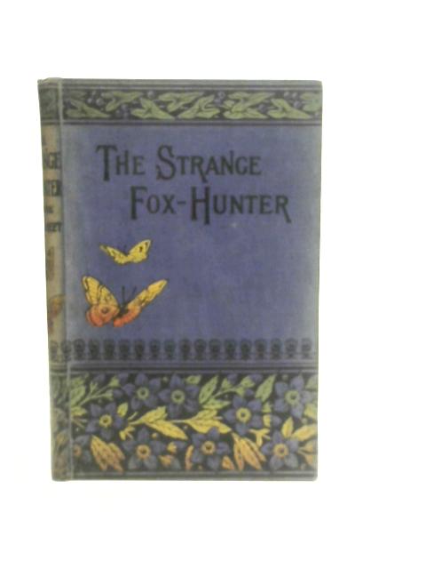 The Strange Fox Hunter By Mrs Prosser