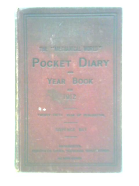 The 'Mechanical World' Pocket Diary and Year Book for 1912 von Unstated