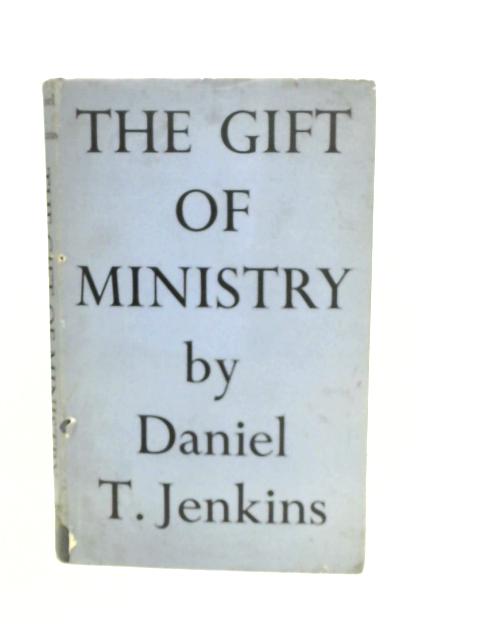 The Gift of Ministry By D.Jenkins