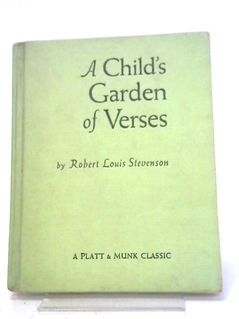 A Child's Garden of Verses By Robert Louis Stevenson