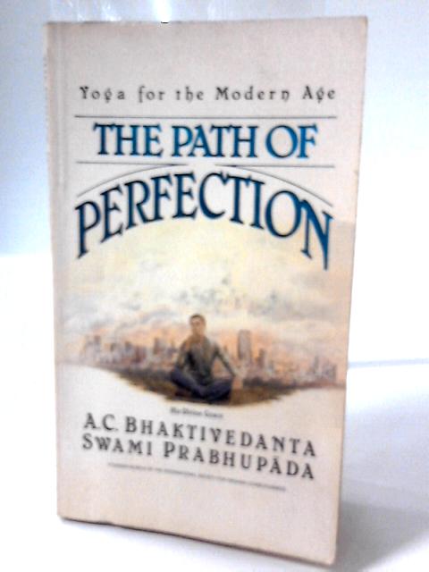 The Path of Perfection von Bhakivedanta Swami Prabhupada