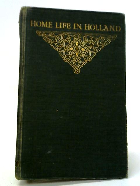 Home Life In Holland By D S Meldrum