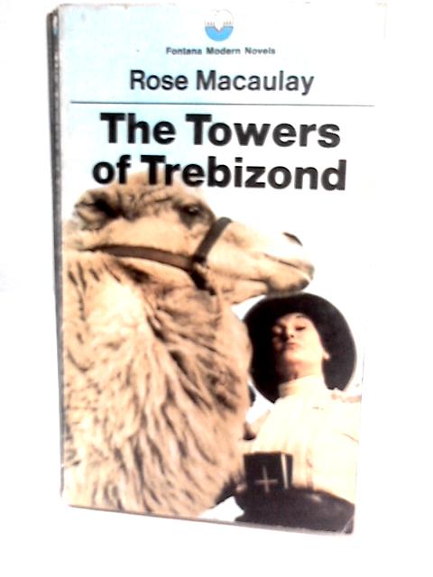 The towers of Trebizond von Rose Macaulay