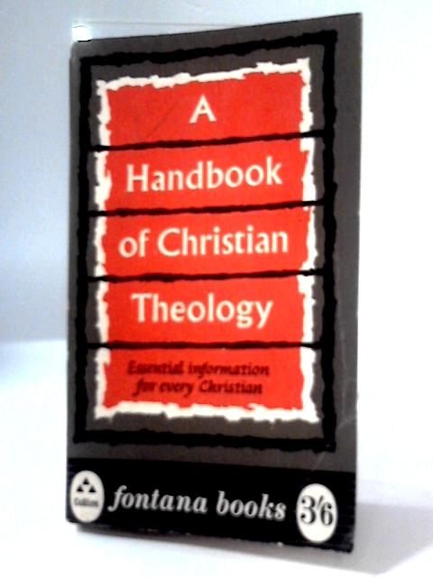 A Handbook of Christian Theology von M Halverson & A Cohen