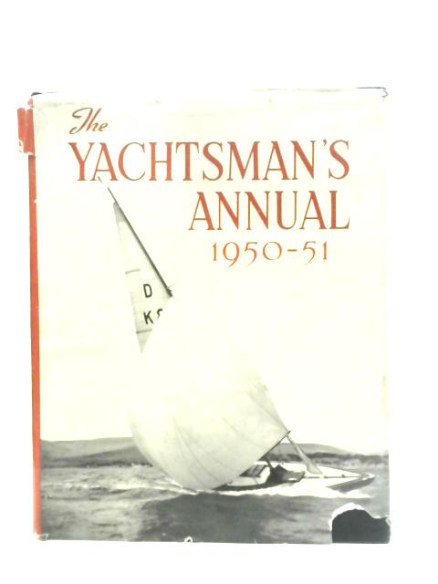 The Yachtsman's Annual 1950-51 By K.Adlard Coles & Ian Proctor