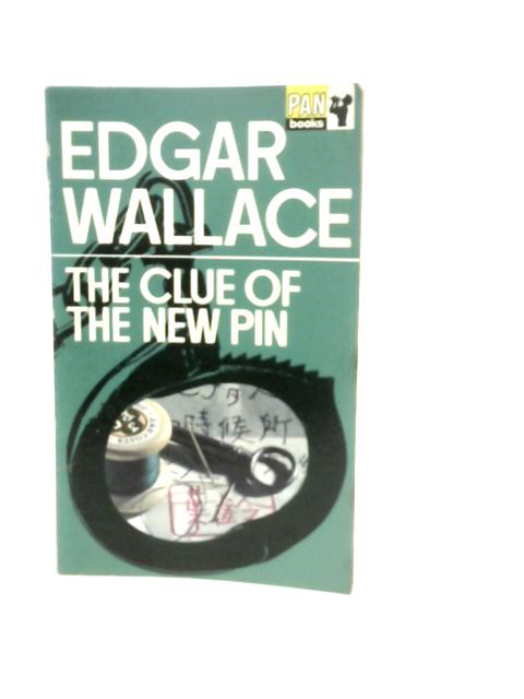 The Clue Of The New Pin By Edgar Wallace