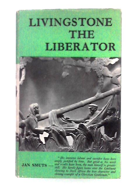 Livingstone the Liberator By James I. MacNair